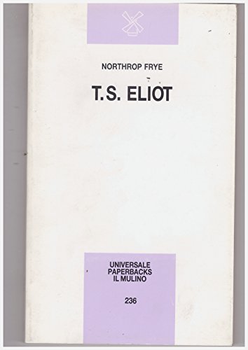 9788815023919: T. S. Eliot (Universale paperbacks Il Mulino)
