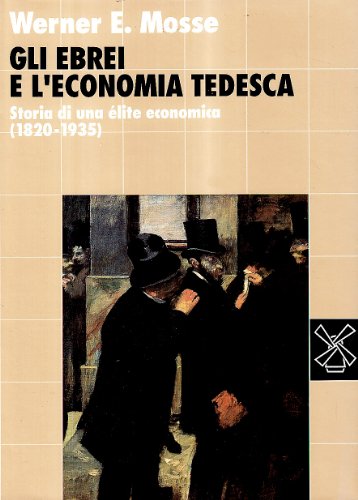 9788815028082: Gli ebrei e l'economia tedesca. Storia di una lite economica (1820-1935) (Biblioteca storica)