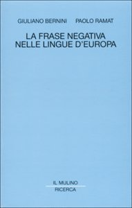 Stock image for La frase negativa nelle lingue d'Europa for sale by Leaf and Stone Books