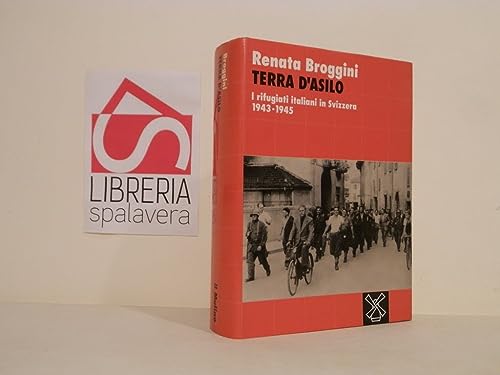 9788815041258: Terra d'asilo. I rifugiati italiani in Svizzera (1943-1945)