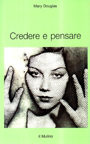 Credere e pensare (9788815046963) by Douglas, Mary