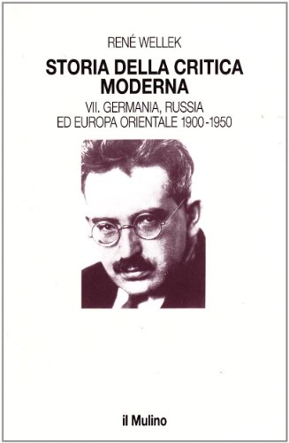 Storia della critica moderna vol. 7 - Germania, Russia ed Europa orientale 1900-1950 (9788815047151) by Unknown Author