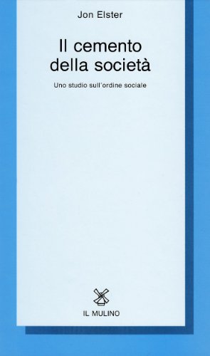 Il cemento della societÃ . Uno studio sull'ordine sociale (9788815047793) by Unknown Author