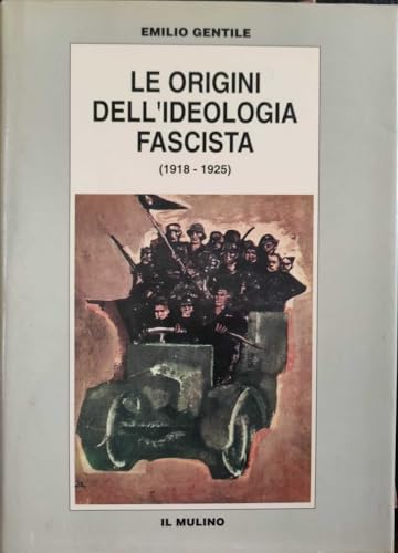 9788815048028: Le origini dell'ideologia fascista (1918-1925)