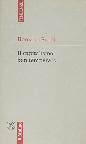 Stock image for Il capitalismo ben temperato for sale by Apeiron Book Service