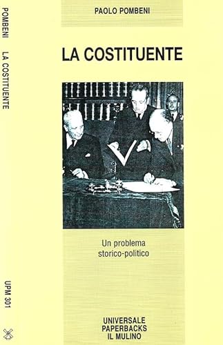 Stock image for La Costituente: Un problema storico-politico (Universale paperbacks Il Mulino) for sale by HPB-Ruby