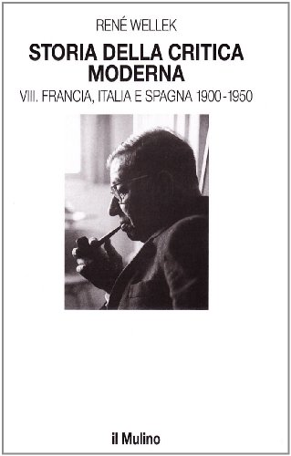 Storia della critica moderna vol. 8 - Francia, Italia e Spagna 1900-1950 (9788815052421) by Unknown Author