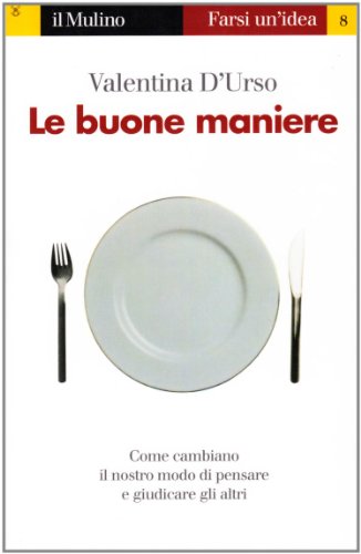 9788815059987: Le buone maniere (Farsi un'idea)