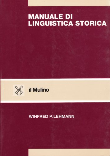 Manuale di linguistica storica (9788815060471) by Winfred P. Lehmann