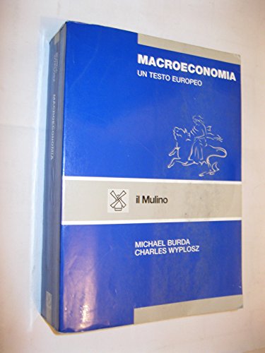 Stock image for Macroeconomia. Un testo europeo Burda, Michael and Wyplosz, Charles for sale by Librisline