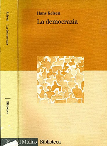 La democrazia. - KELSEN Hans.