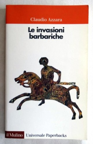 9788815071576: Le invasioni barbariche (Universale paperbacks Il Mulino)