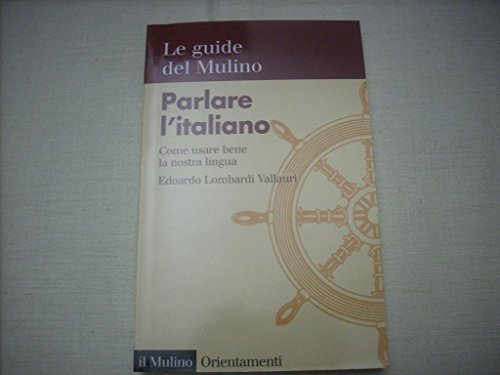 Imagen de archivo de Parlare l'italiano. Come usare bene la nostra lingua a la venta por Better World Books
