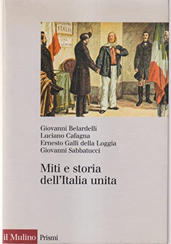 9788815072597: Miti e storia dell'Italia unita (Prismi) (Italian Edition)