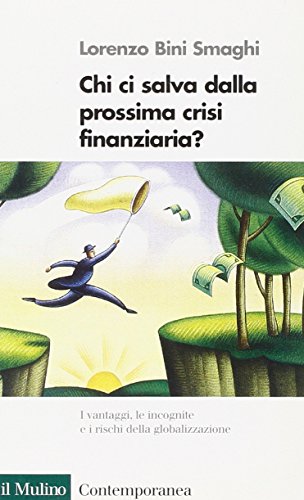 Beispielbild fr Chi ci salva dalla prossima crisi finanziaria? (Contemporanea) zum Verkauf von medimops