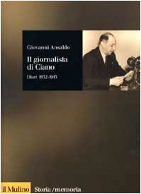 9788815073471: Il giornalista di Ciano. Diari 1932-1943 (Storia/Memoria)