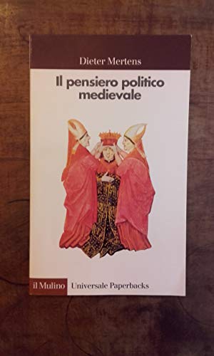 Il pensiero politico medievale (9788815073587) by Mertens, Dieter