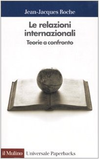 9788815076724: Le relazioni internazionali. Teorie a confronto (Universale paperbacks Il Mulino)