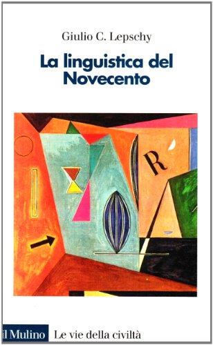 La linguistica del Novecento (9788815078971) by Giulio C. Lepschy