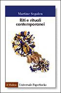 Riti e rituali contemporanei (9788815084682) by Segalen, Martine