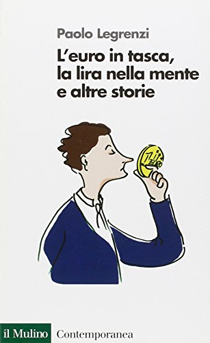 9788815084842: L'euro in tasca, la lira nella mente e altre storie (Contemporanea)