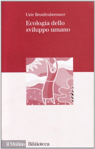 Ecologia dello sviluppo umano (9788815086563) by Unknown Author