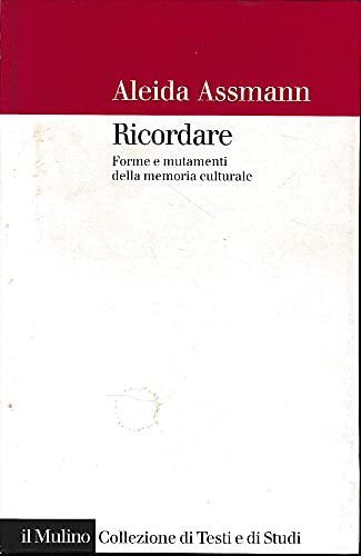 9788815087669: Ricordare. Forme e mutamenti della memoria culturale