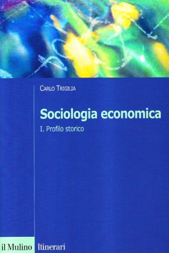 Stock image for Sociologia economica: 1 (Itinerari. Sociologia) for sale by medimops