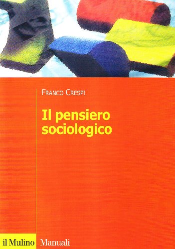 Beispielbild fr Il pensiero sociologico (Manuali. Sociologia) zum Verkauf von medimops