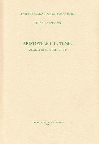 9788815091772: Aristotele e il tempo. Analisi di Physica, IV 10-14 (Ist. italiano per gli studi storici)