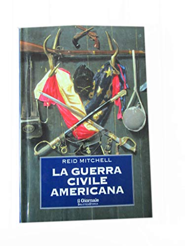 La guerra civile americana. - Mitchell,Reid.