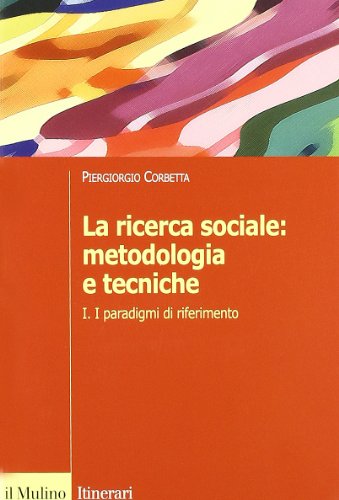 Beispielbild fr La ricerca sociale: metodologia e tecniche: 1 (Itinerari) zum Verkauf von medimops