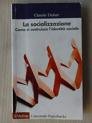 Stock image for La socializzazione. Come si costruisce l'identit sociale for sale by WorldofBooks