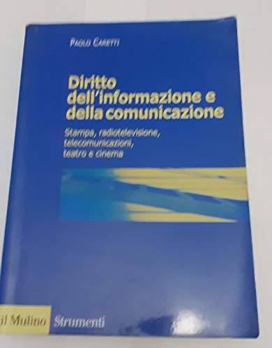 Beispielbild fr Diritto dell'informazione e della comunicazione. Stampa, radiotelevisione, telecomunicazioni, teatro e cinema zum Verkauf von medimops