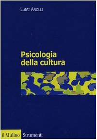 Psicologia della cultura (9788815096722) by Luigi Anolli