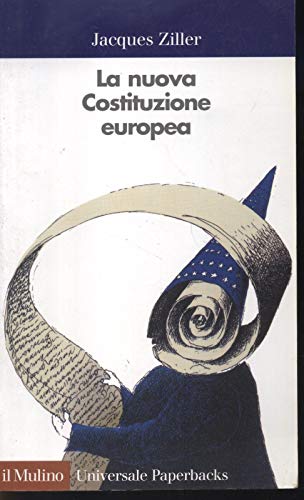 La nuova Costituzione europea (Italian Edition) (9788815098139) by Ziller, Jacques