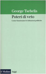 Imagen de archivo de Poteri di veto. Come funzionano le istituzioni politiche a la venta por Brook Bookstore