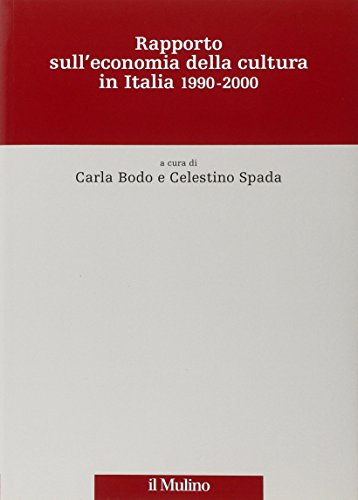 9788815102294: Rapporto sull'economia della cultura in Italia 1990-2000