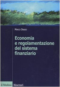 Economia e regolamentazione del sistema finanziario - Onado, Marco