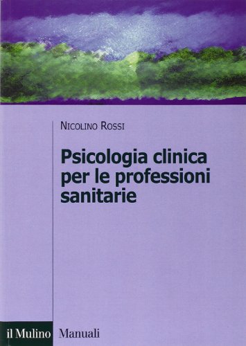 9788815102836: Psicologia clinica per le professioni sanitarie