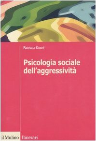 Psicologia sociale dell'aggressivitÃ  (9788815102928) by Unknown Author