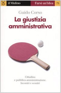 9788815105073: La giustizia amministrativa (Farsi un'idea)