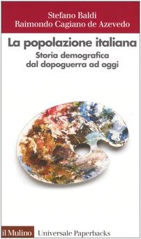 Stock image for La popolazione italiana storia demografica dal dopoguerra ad oggi for sale by unlibro