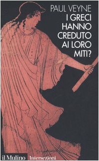 I greci hanno creduto ai loro miti? (9788815105417) by Veyne, Paul