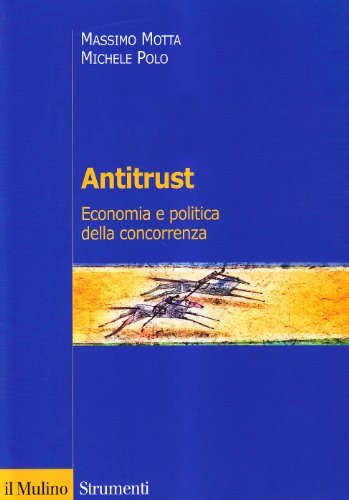 Stock image for Antitrust. Economia e politica della concorrenza (Strumenti) for sale by medimops