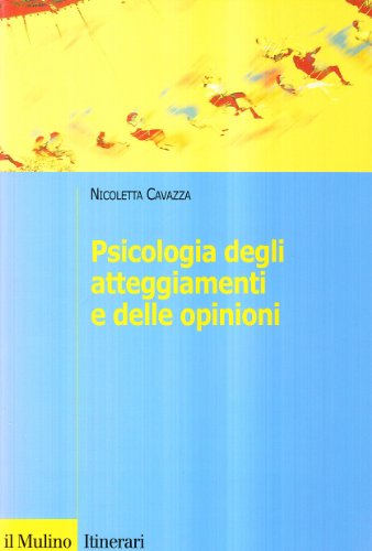 Stock image for Psicologia degli atteggiamenti e delle opinioni (Itinerari) for sale by medimops