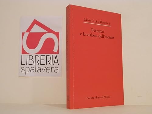 9788815106407: Petrarca e la visione dell'eterno (Dip. di italianistica-Univ. Bologna)