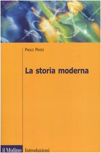 9788815106766: La storia moderna (Introduzioni. Storia)