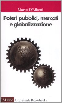 9788815110732: Poteri pubblici, mercati, globalizzazione (Universale paperbacks Il Mulino)