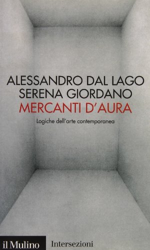 Stock image for Mercanti d'aura. Logiche dell'arte contemporanea for sale by medimops